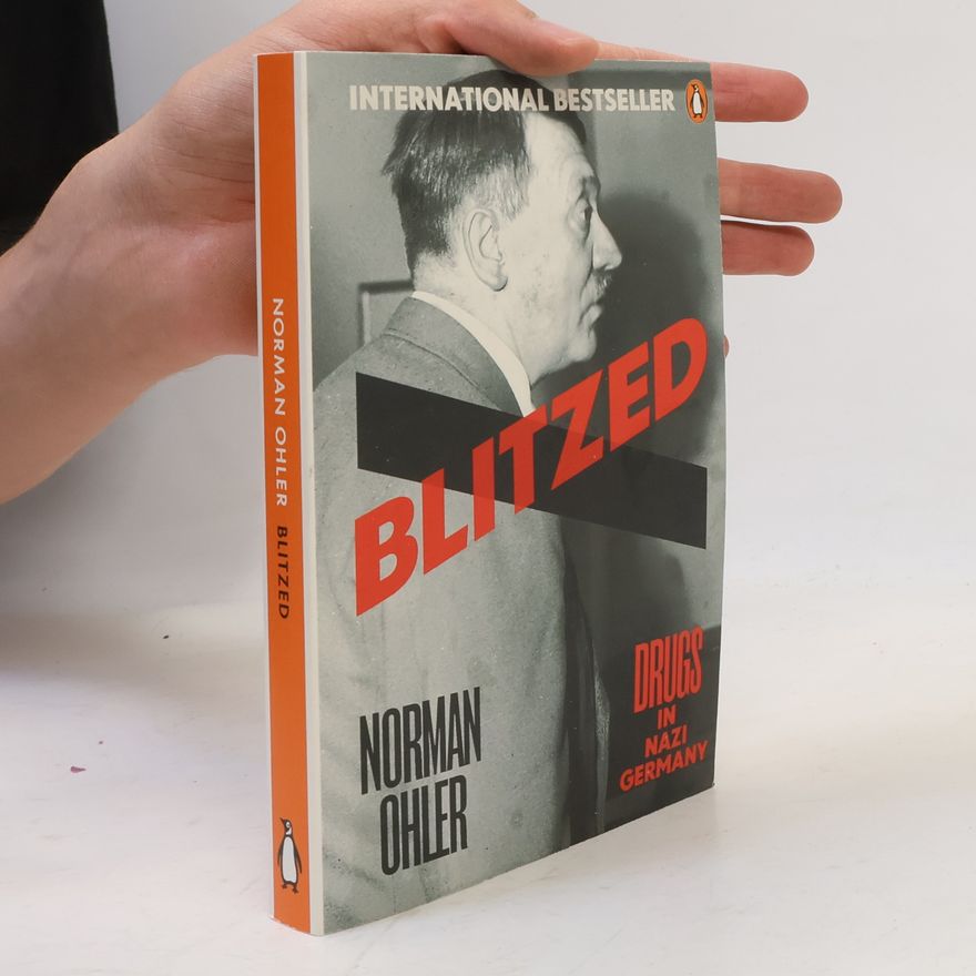 Norman Ohler Blitzed