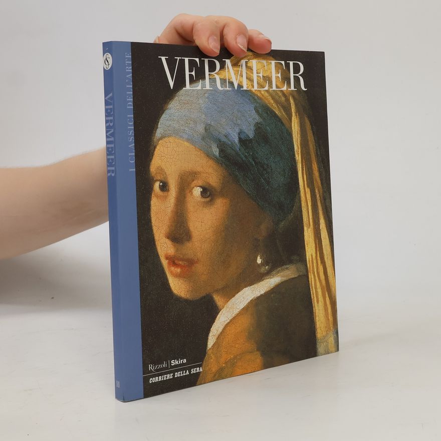 Karl Schütz Vermeer. The Complete Works