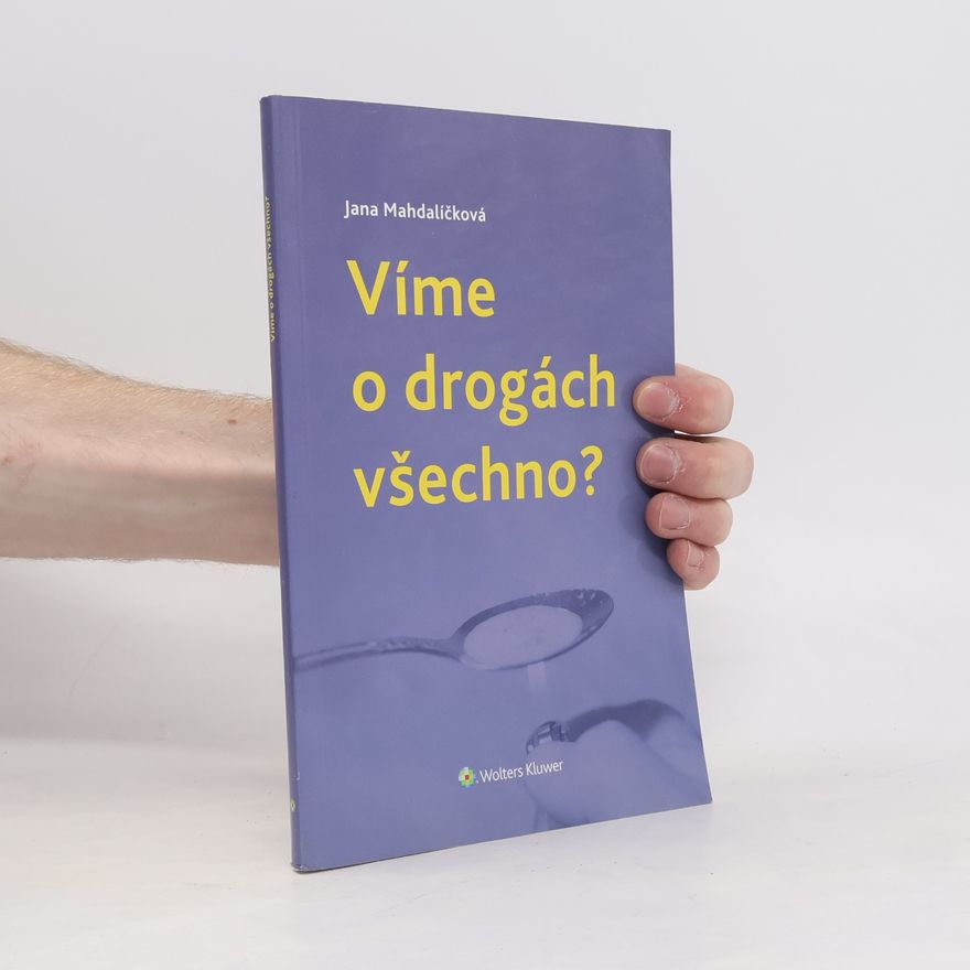 Jana Mahdalíčková Víme o drogách všechno?