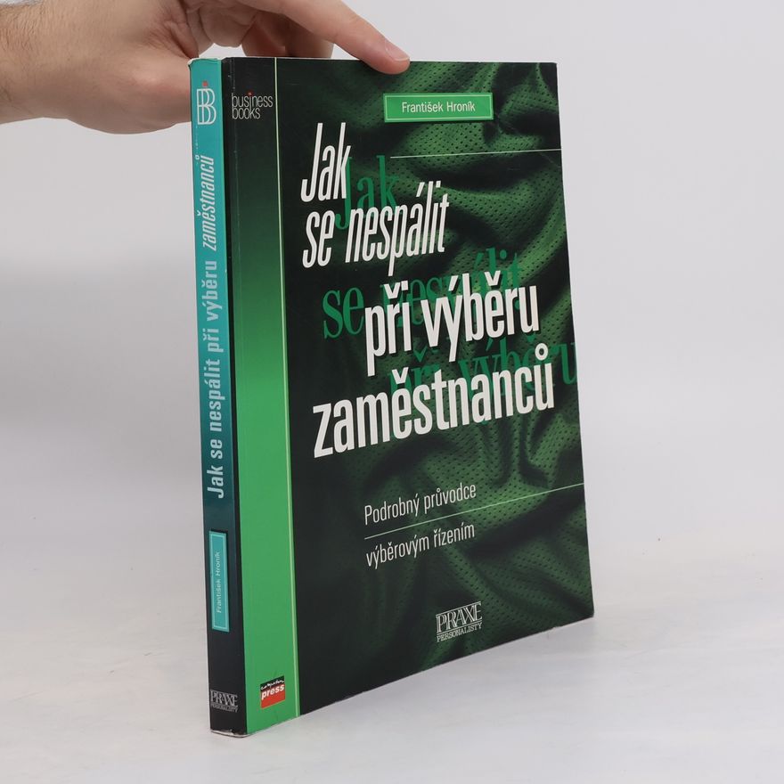 František Hroník Jak se nespálit při výběru zaměstnanců