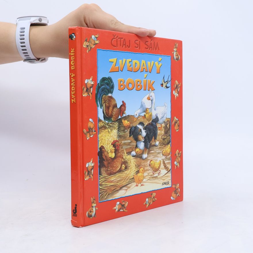 Kolektiv autorů Čítaj si sám: Zvedavý Bobík