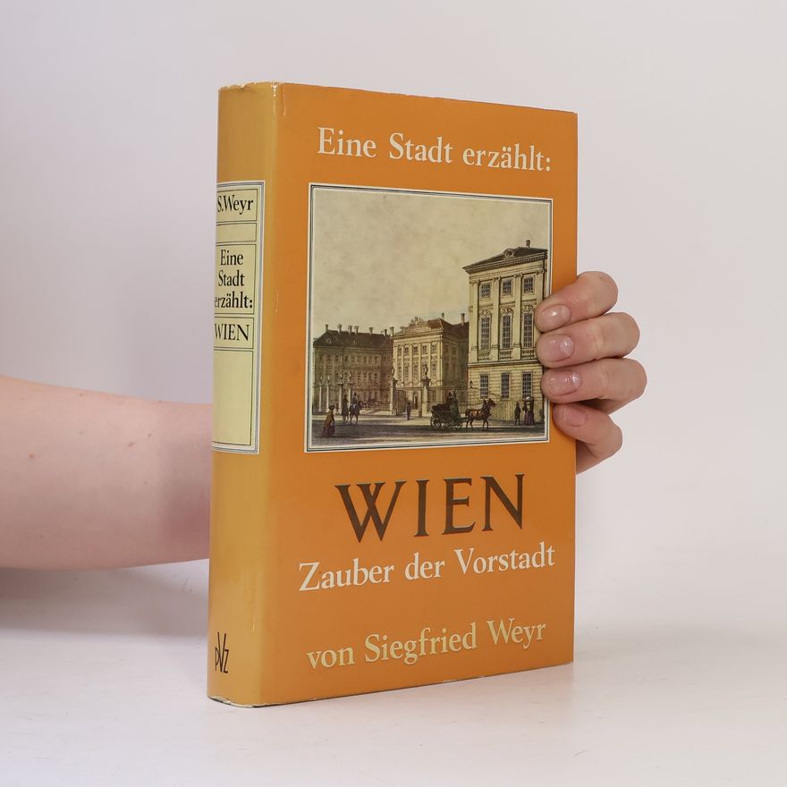 Siegfried Weyr Eine Stadt erzählt. Wien
