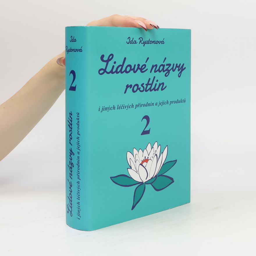 Ida Rystonová Lidové názvy rostlin i jiných léčivých přírodnin a jejich produktů 2