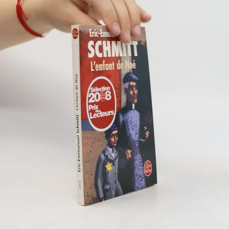 Eric Emmanuel Schmitt L'enfant de Noé