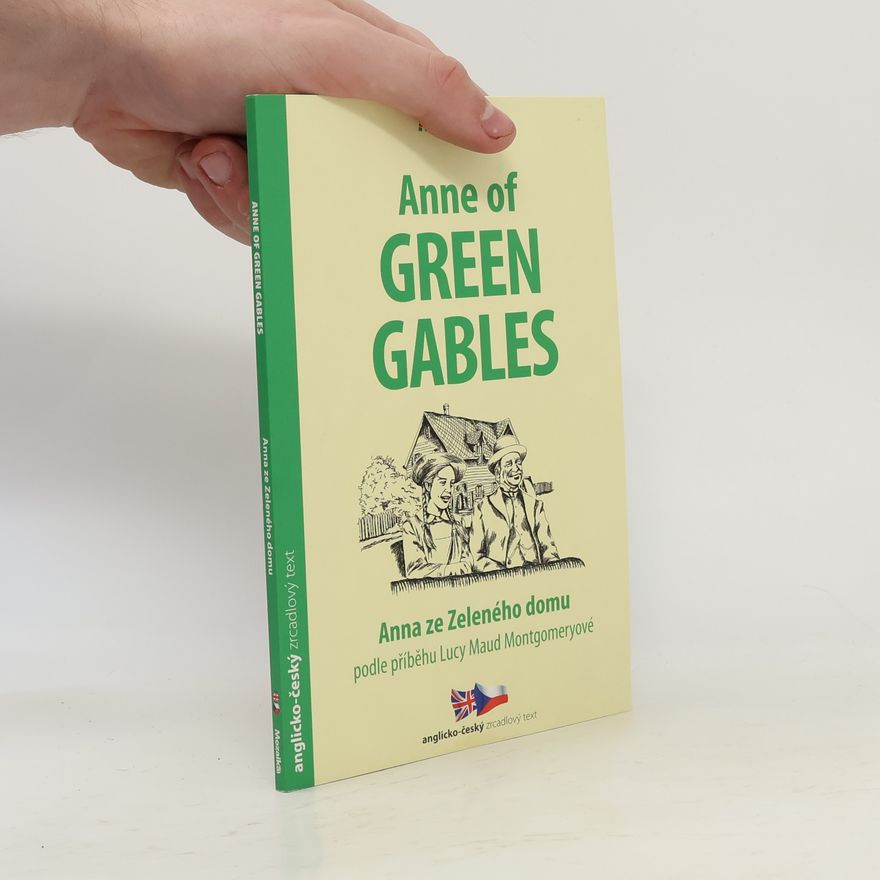 Lucy Maud Montgomery Anne of Green Gables = Anna ze Zeleného domu