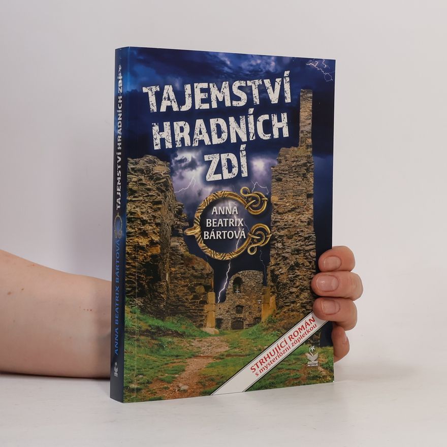 Anna Beatrix Bártová Tajemství hradních zdí