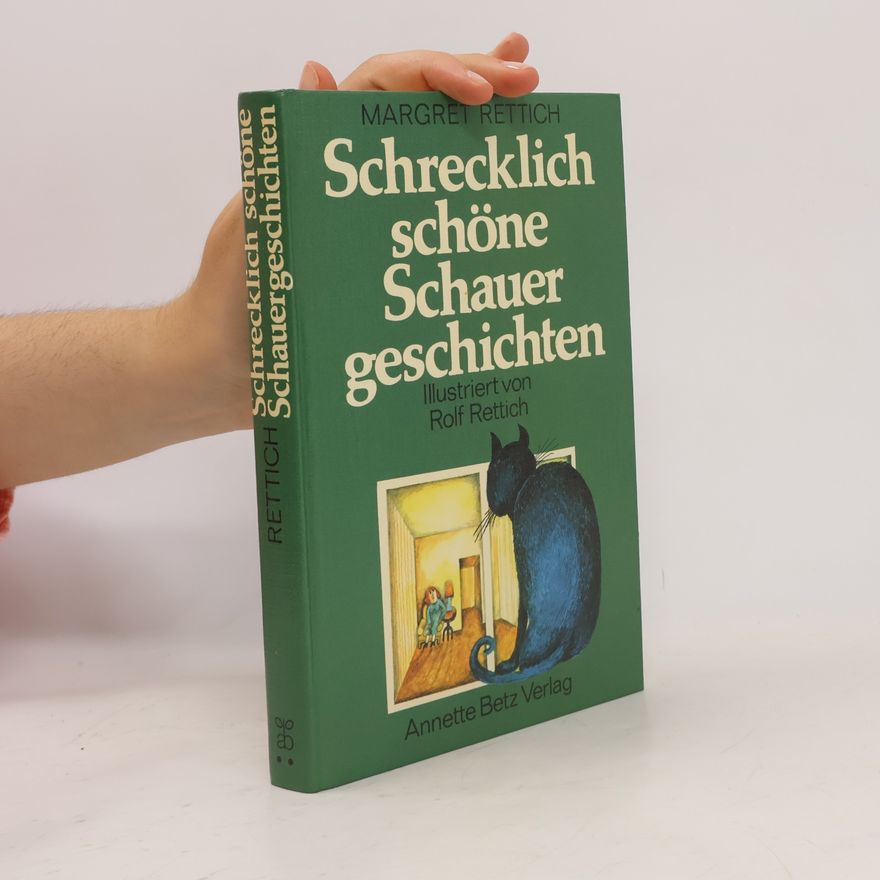 Margret Rettich Schrecklich schöne Schauergeschichten
