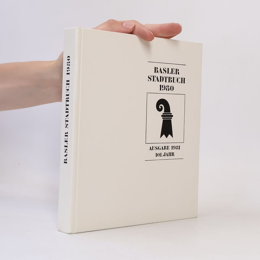 AA.VV. Basler Stadtbuch 1980 - Ausgabe 1981 101. Jahr