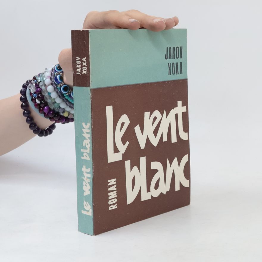 Jakov Xoxa Le Vent Blanc