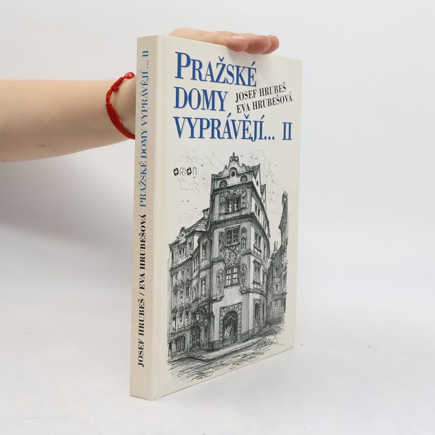 Eva Hrubes Pražské domy vyprávějí... II