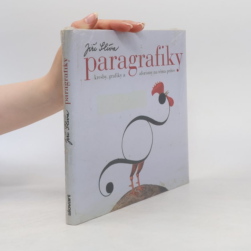 Jiří Slíva Paragrafiky: kresby, grafiky a aforismy na téma právo