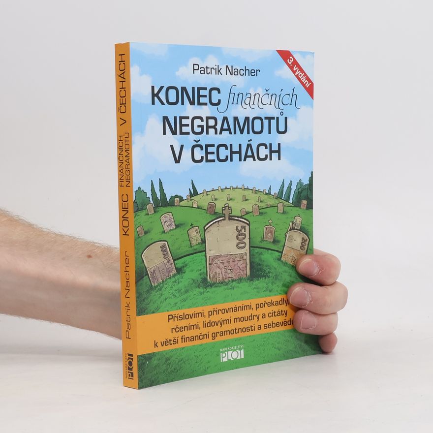 Patrik Nacher Konec finančních negramotů v Čechách
