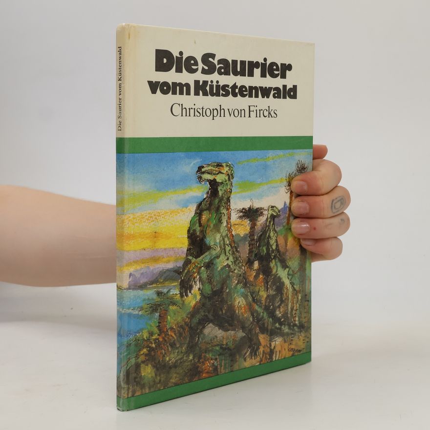 Christoph von Fircks Die Saurier vom Küstenwald