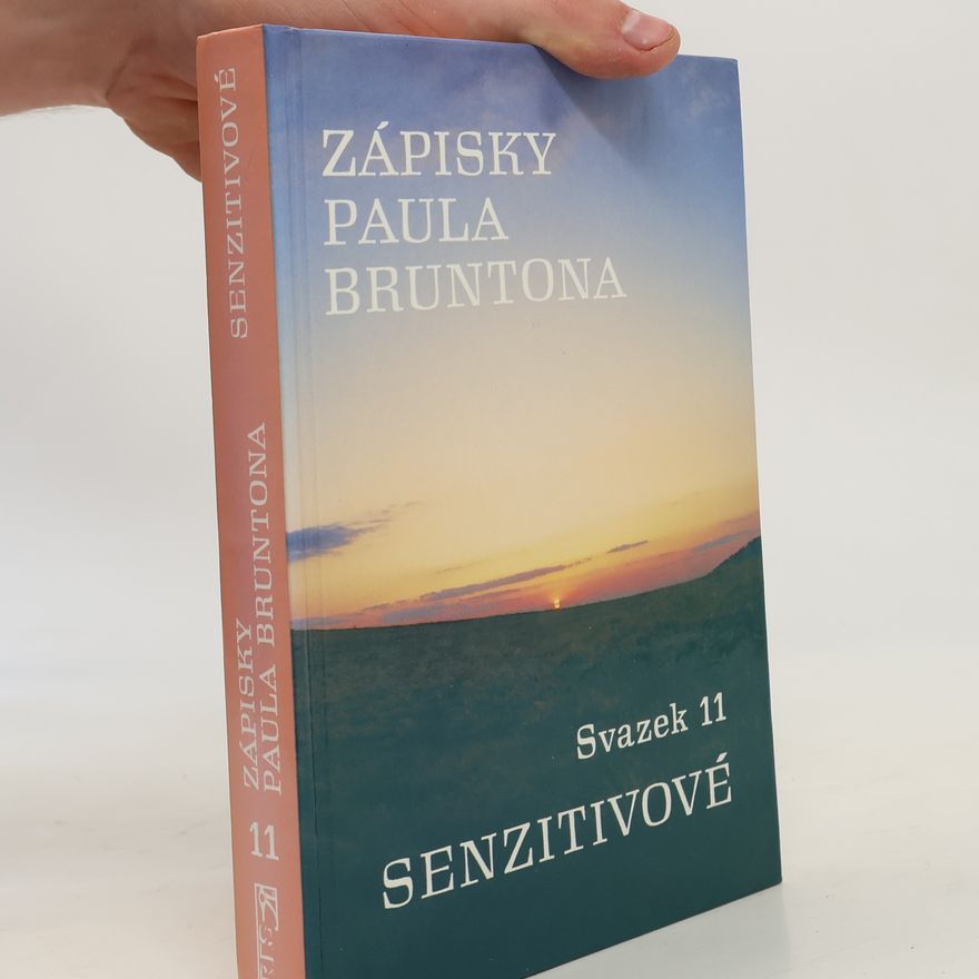 Paul Brunton Senzitivové. Zápisky Paula Bruntona. (Svazek 11)