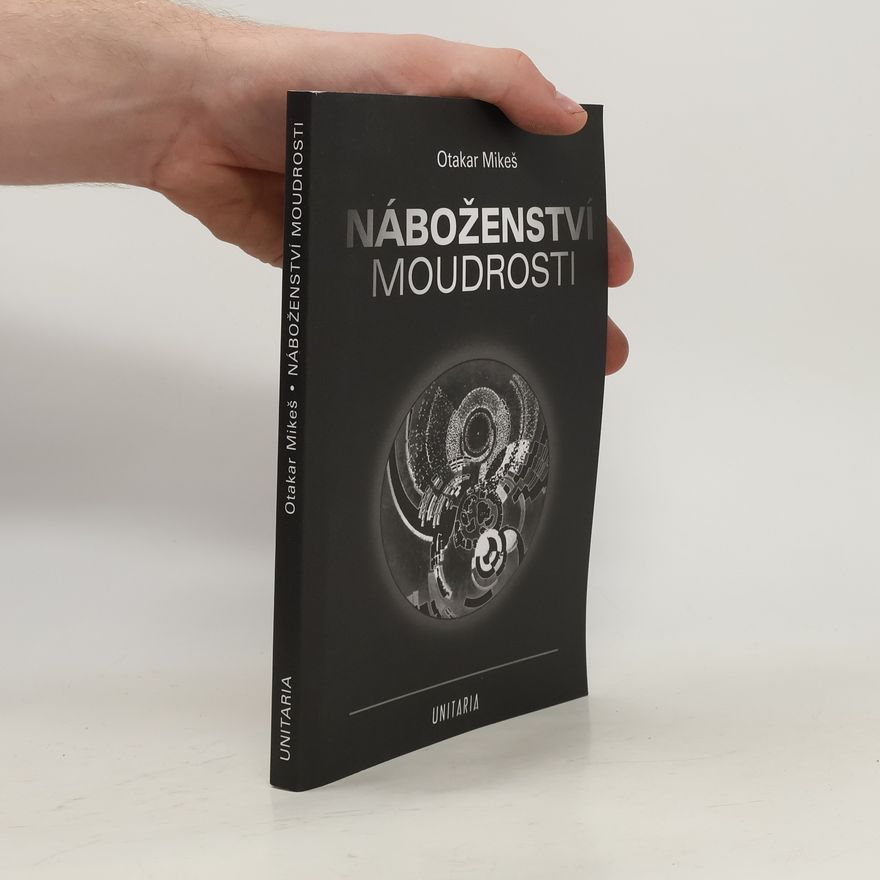 Otakar Mikeš Náboženství moudrosti