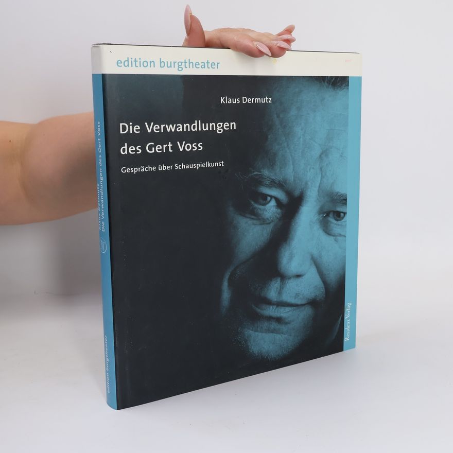 Klaus Dermutz Die Verwandlungen des Gest Voss