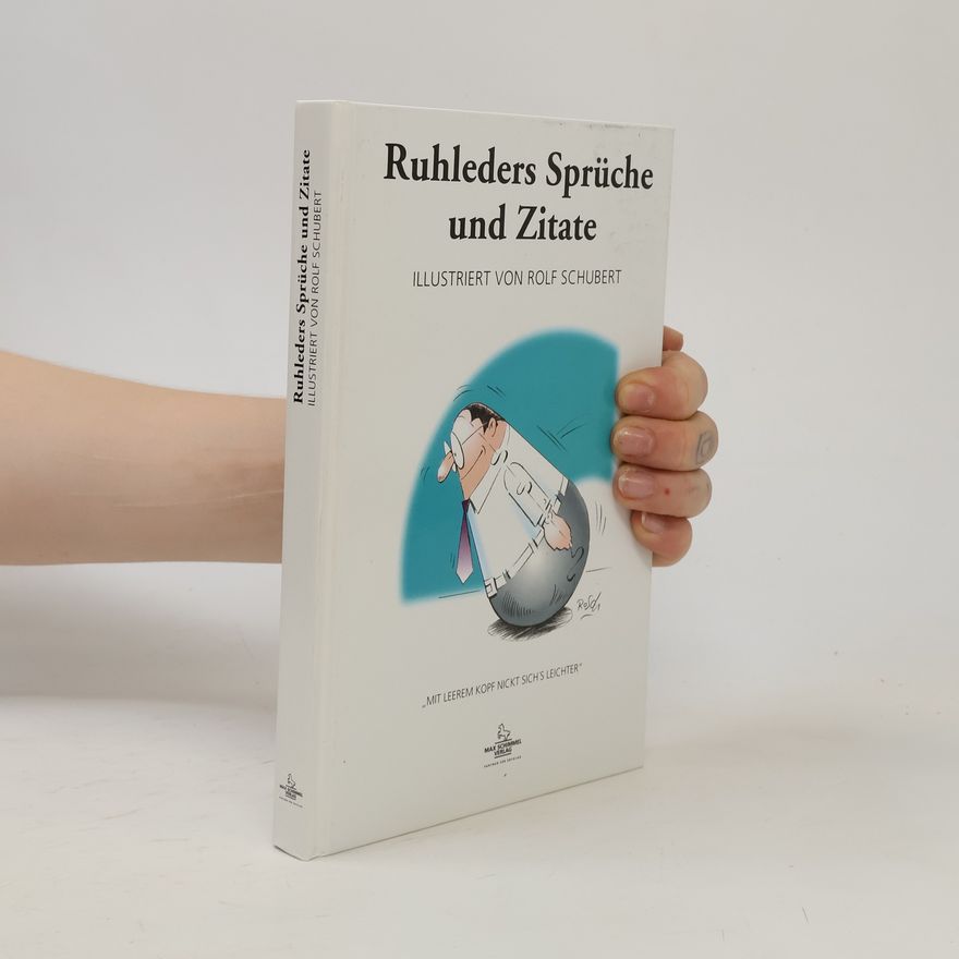 Rolf H. Ruhleder Ruhleders Sprüche und Zitate
