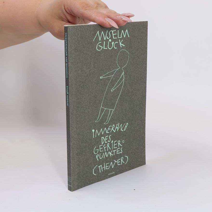 Anselm Gluck Innerhalb des Gefrierpunktes
