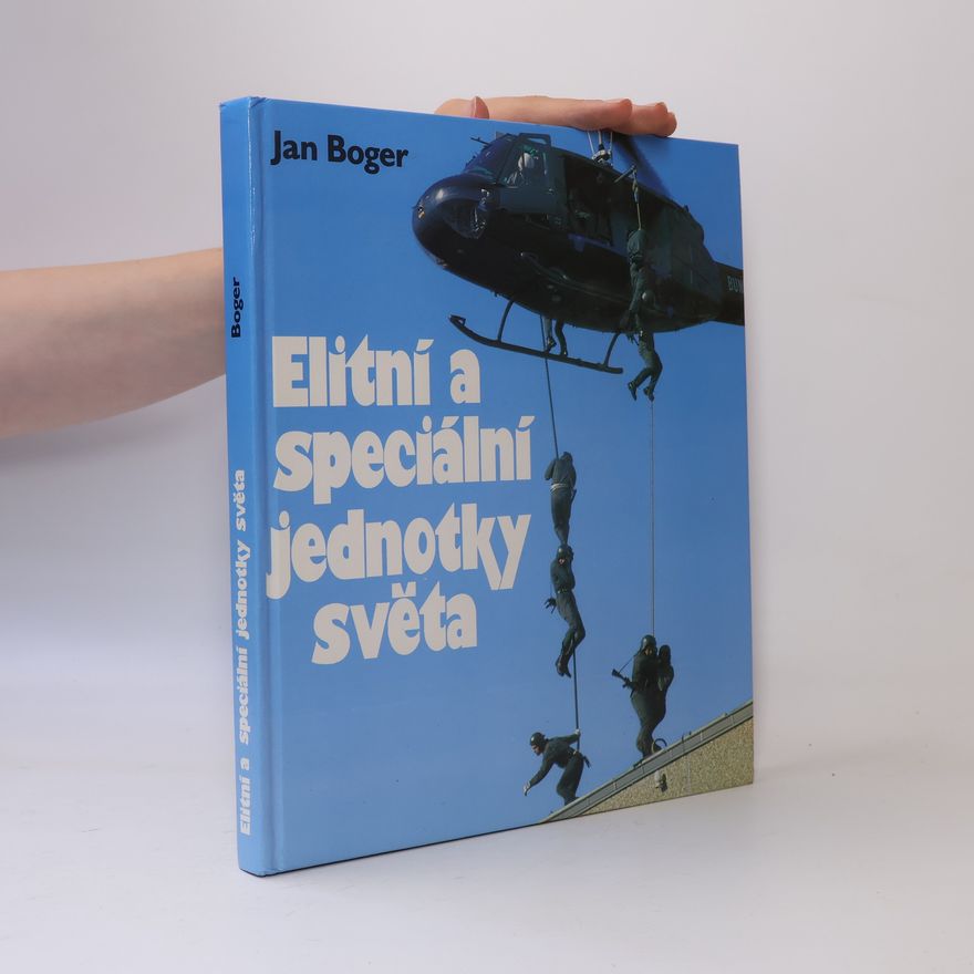 Jan Boger Elitní a speciální jednotky světa