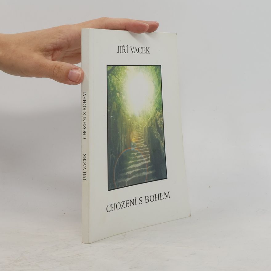 Jiří Vacek Chození s Bohem