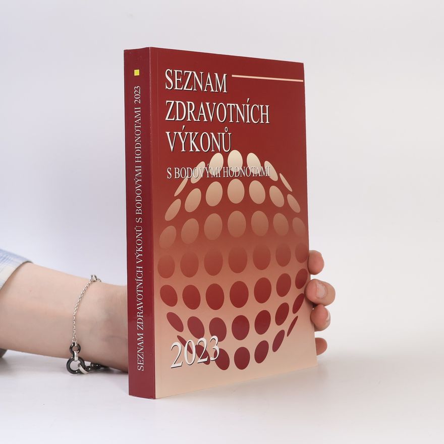 Kolektiv autorů Seznam zdravotních výkonů s bodovými hodnotami