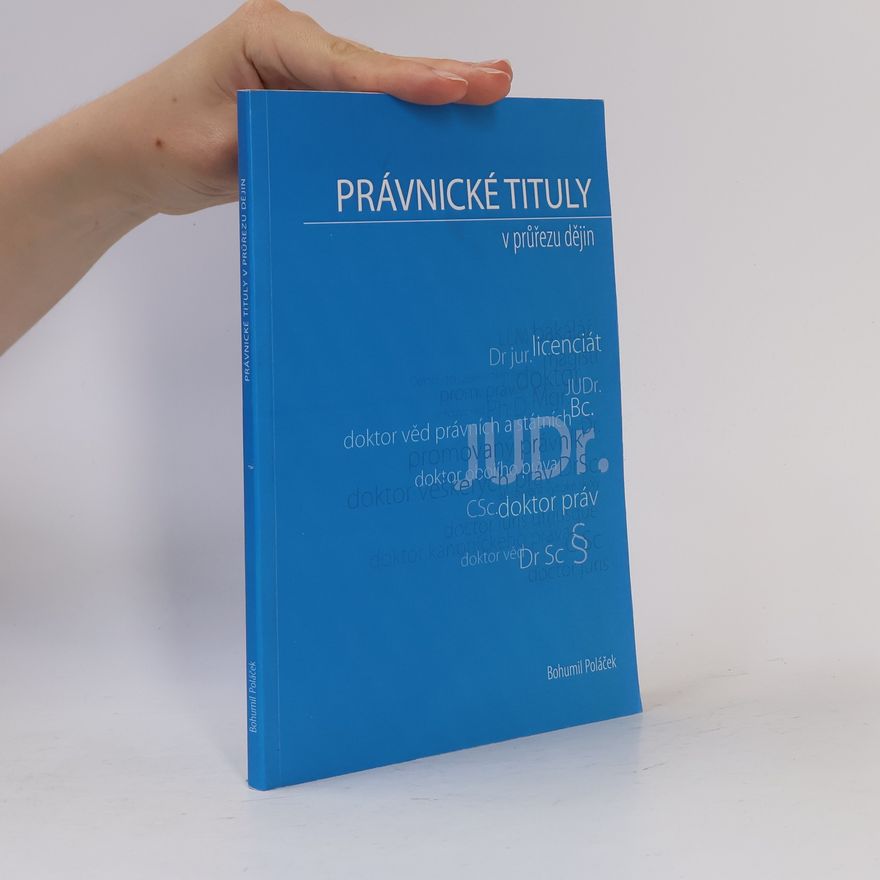 Bohumil Poláček Právnické tituly v průřezu dějin