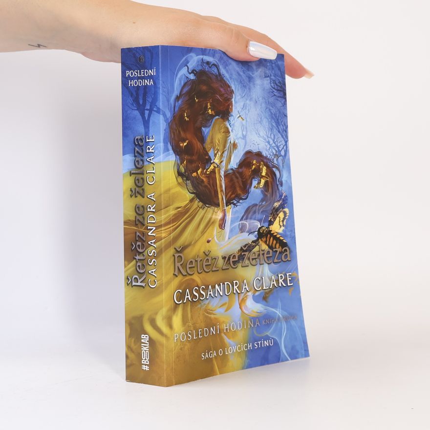 Cassandra Clare Poslední hodina. Kniha druhá, Řetěz ze železa