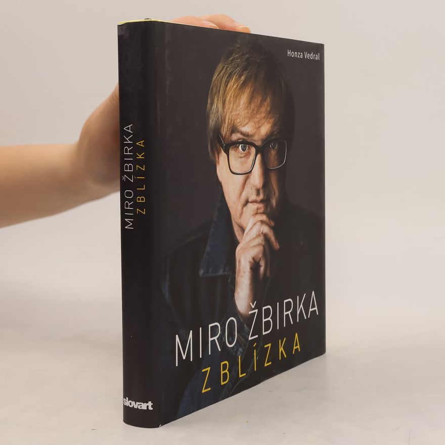 Jan Vedral Miro Žbirka zblízka