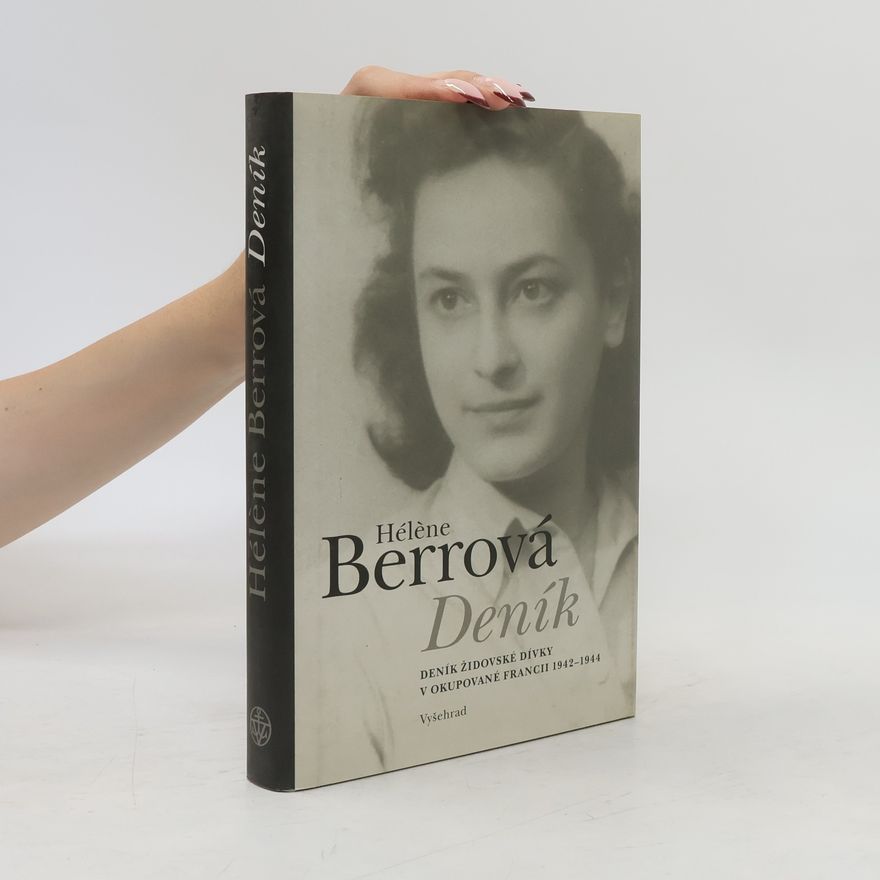 Hélene Berr Deník. Deník židovské dívky v okupované Francii 1942-1944.