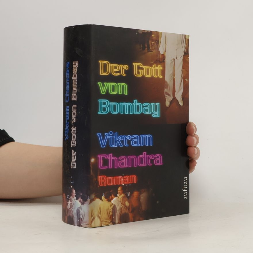 Vikram Chandra Der Gott von Bombay