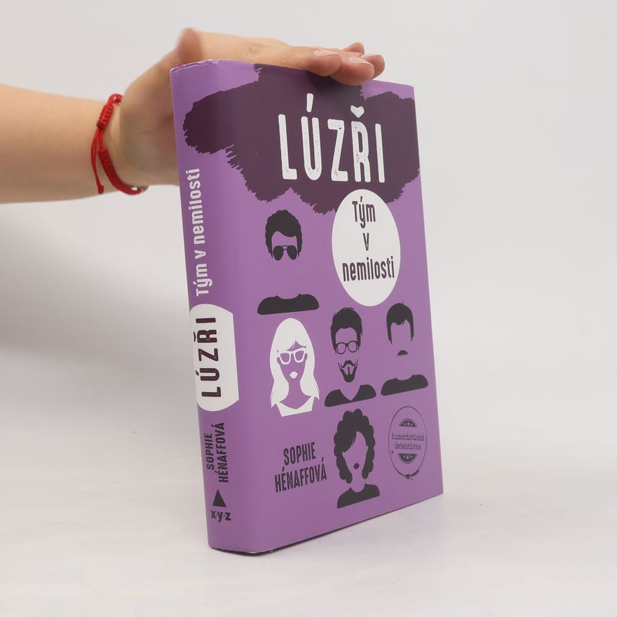Sophie Hénaff Lúzři. Tým v nemilosti