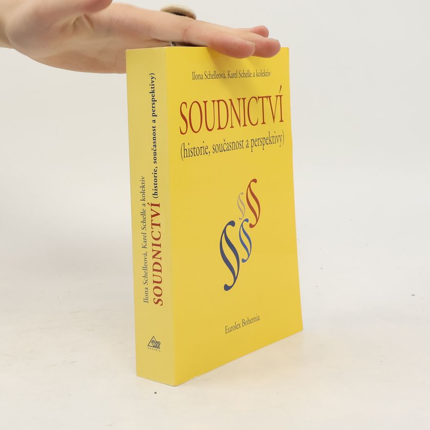 Ilona Schelleová Soudnictví : (historie, současnost a perspektivy)