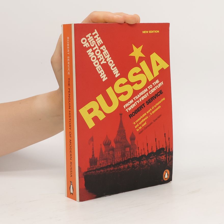 Robert Service The Penguin History of Modern Russia