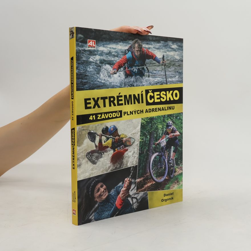 Daniel Orgoník Extrémní Česko. 41 závodů plných adrenalinu