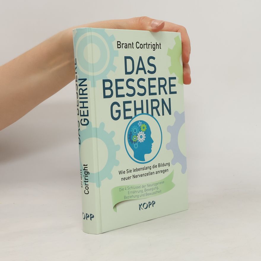 Brant Cortright Das bessere Gehrin