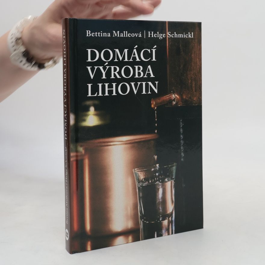 Helge Schmickl Domácí výroba lihovin
