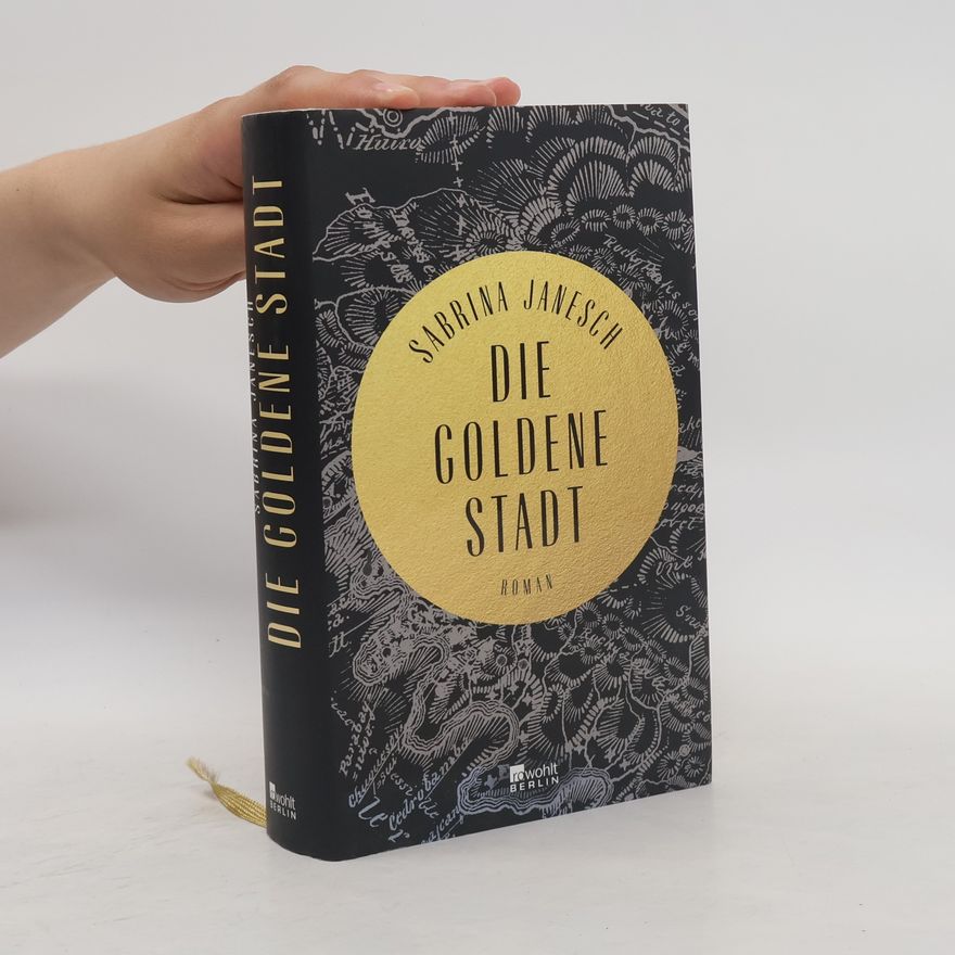 Sabrina Janesch Die goldene Stadt