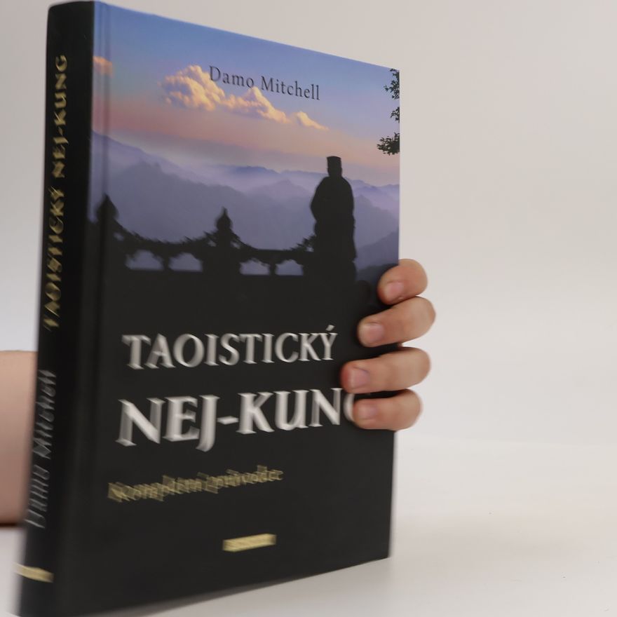 Damo Mitchell Taoistický ne-kung - Kompletní průvodce