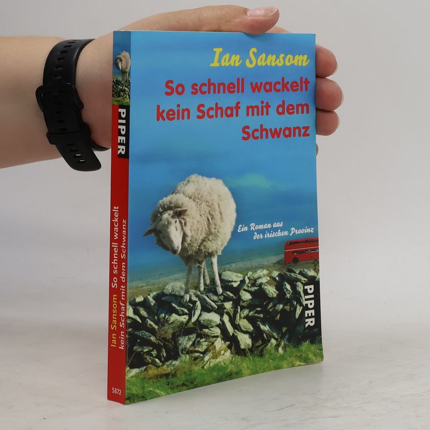 Ian Sansom So schnell wackelt kein Schaf mit dem Schwanz