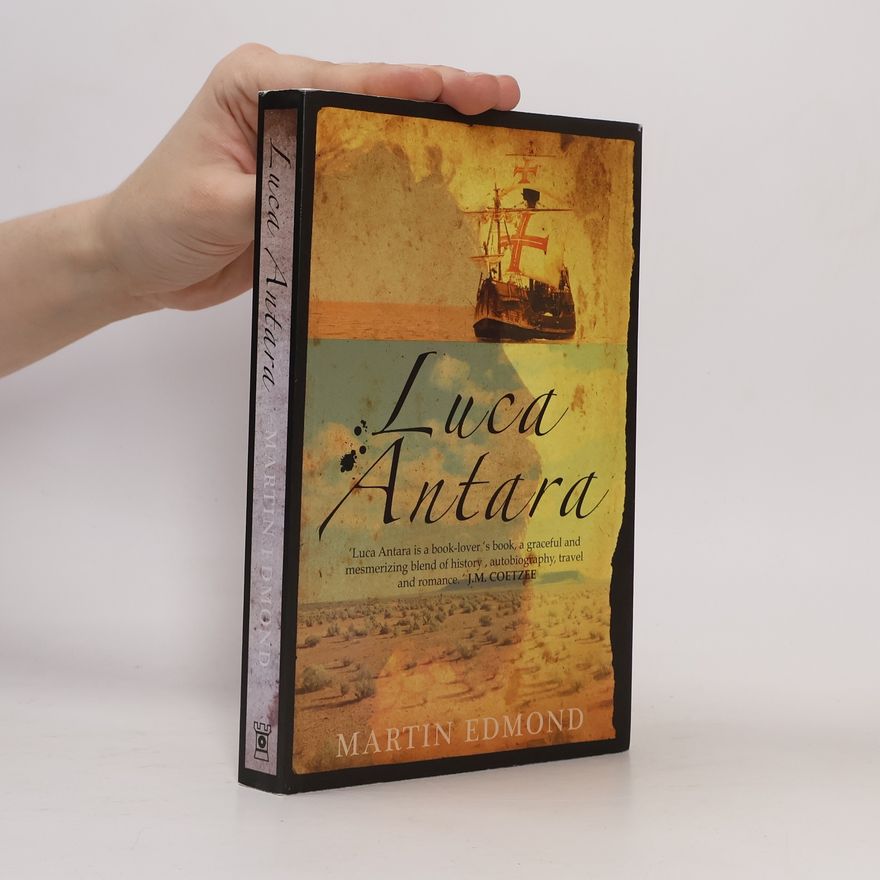 Martin Edmonds Luca Antara. Passages in Search of Australia