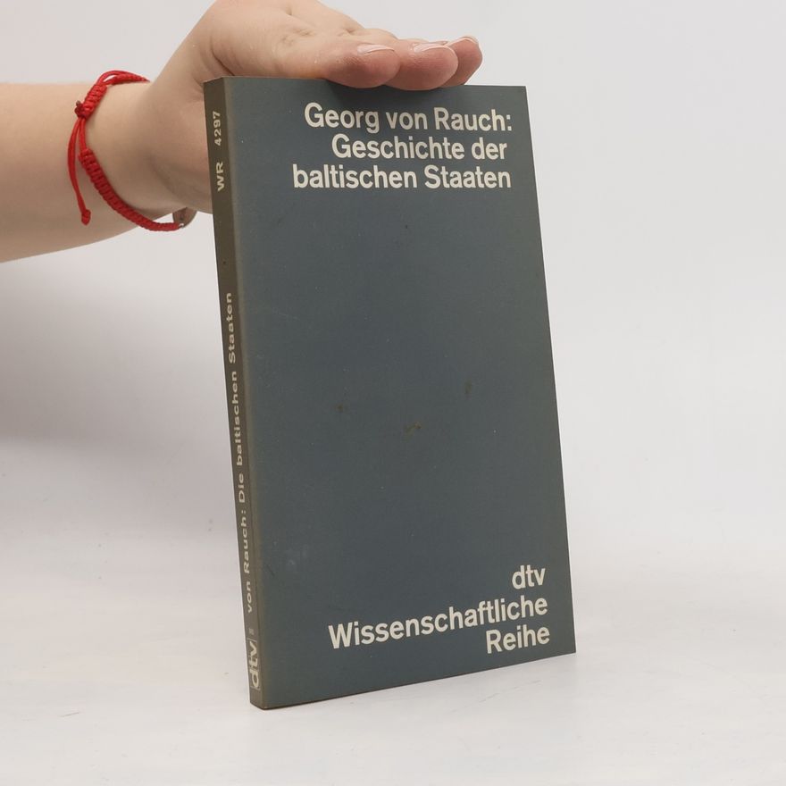 Georg von Rauch Dtv Wissenschaftliche Reihe: Geschichte der baltischen Staaten