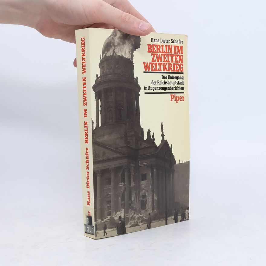 Hans Dieter Schäfer Berlin im Zweiten Weltkrieg