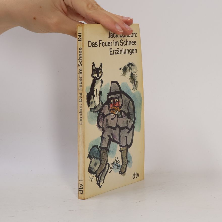 Jack London Das Feuer im Schnee
