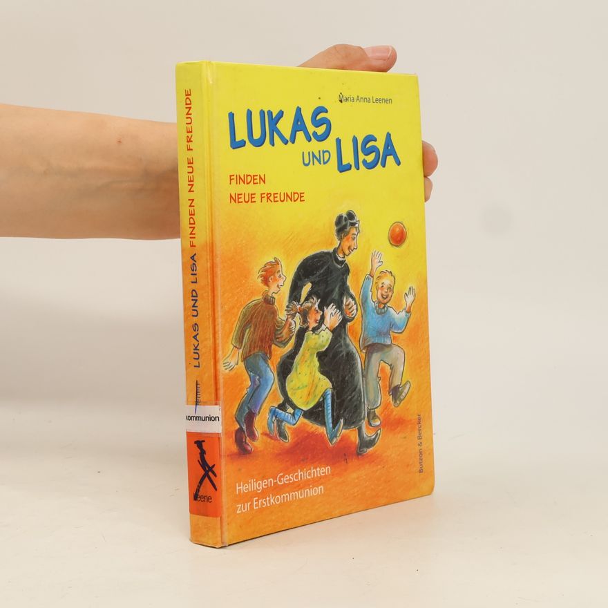 Maria Anna Leenen Lukas und Lisa finden neue Freunde