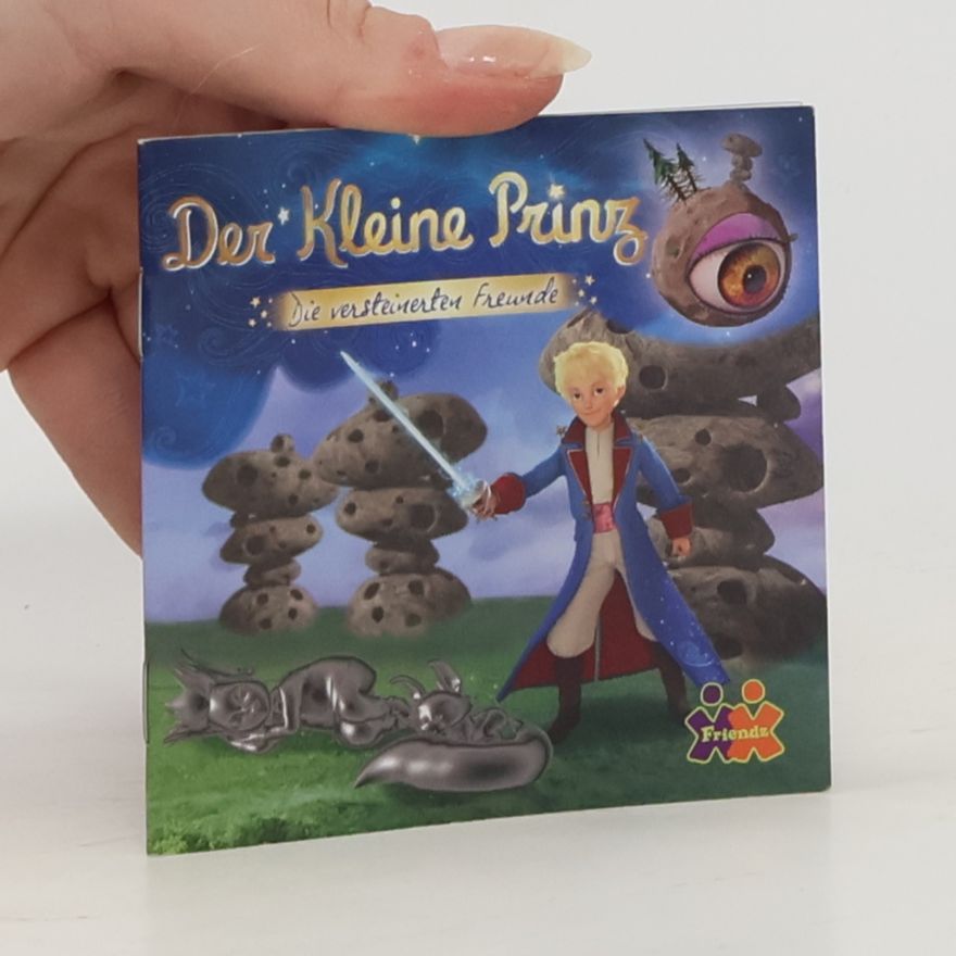 Philip Neuber Der kleine Prinz - die versteinerten Freunde