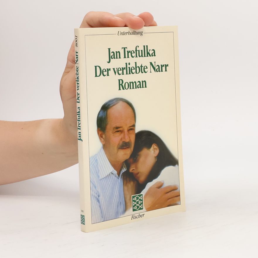 Jan Trefulka Der verliebte Narr