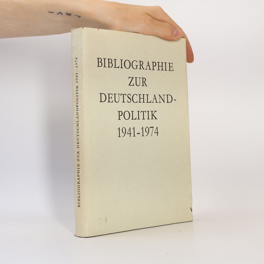 Various authors Bibliographie zur Deutschland Politik 1941-1974