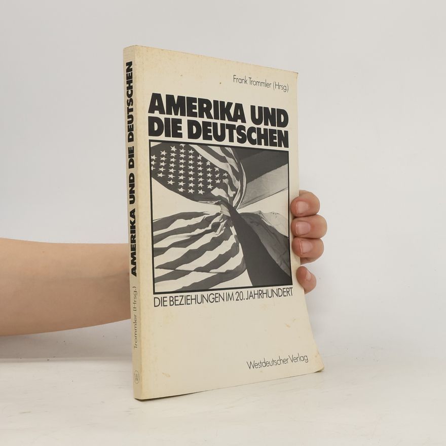 Frank Trommler Amerika und die Deutschen