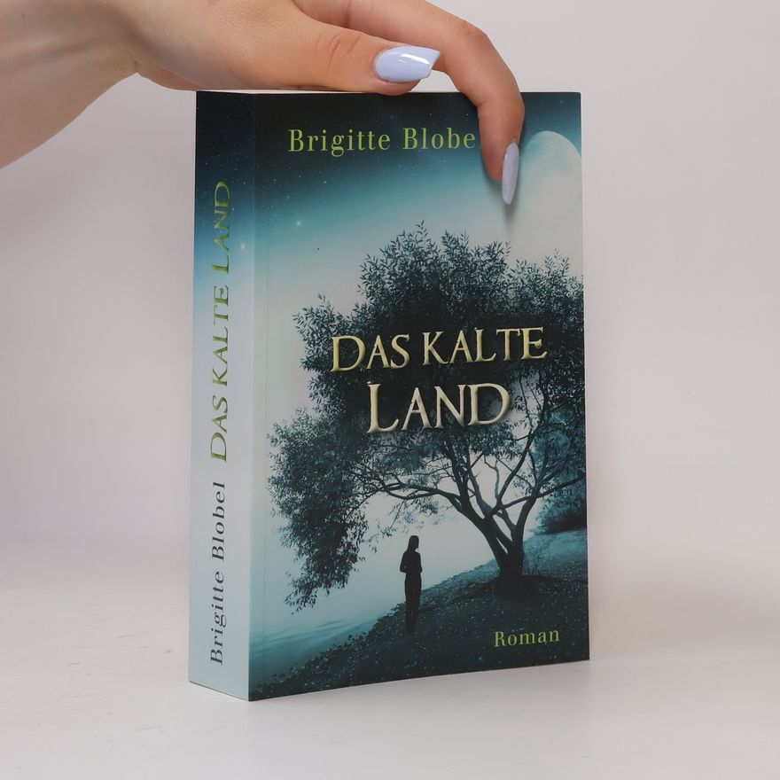 Brigitte Blobel Das kalte Land