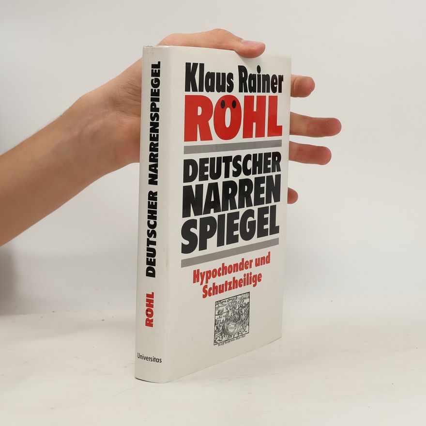 Klaus Rainer Röhl Deutscher Narrenspiegel